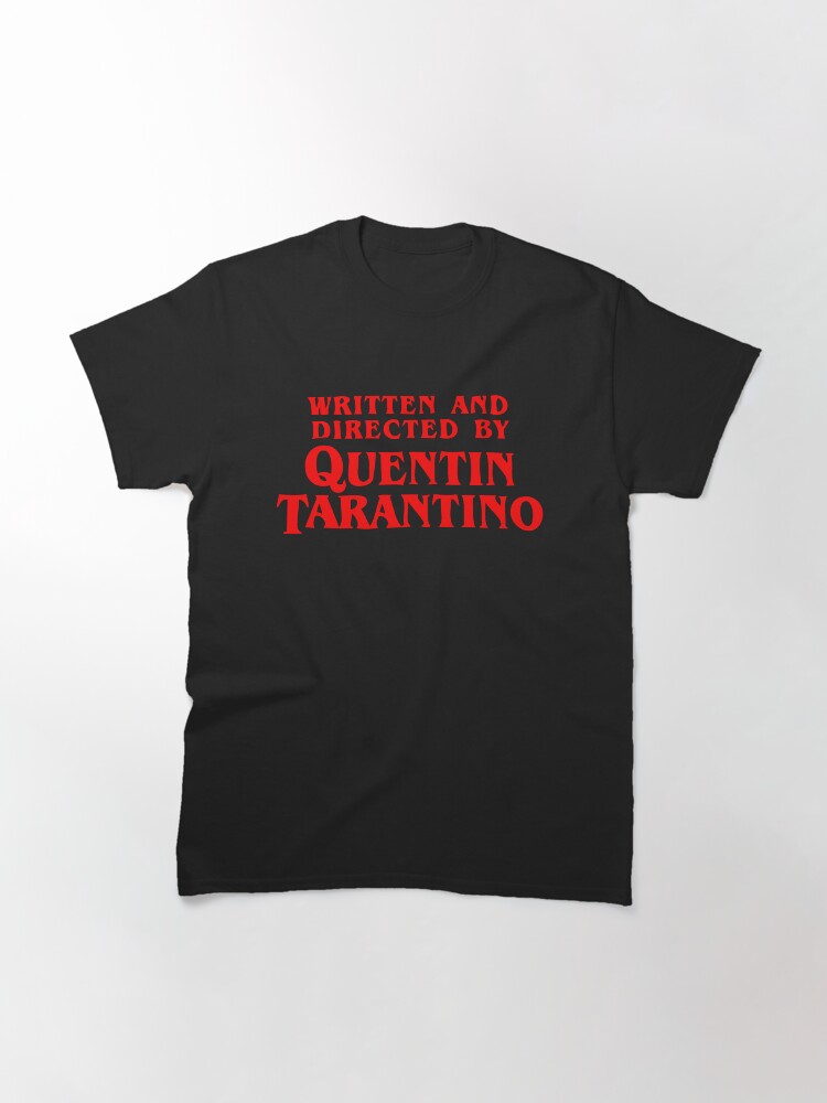 Alternate view of Written and directed by Quentin Tarantino Classic T-Shirt