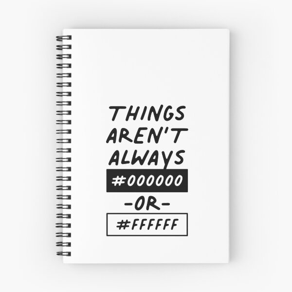Item preview, Things Aren't Always Black Or White Designer HEX Code designed and sold by sharedipmemes.