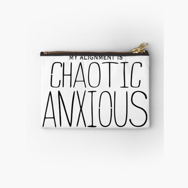 Item preview, My Alignment is Chaotic Anxious designed and sold by AceLlama.