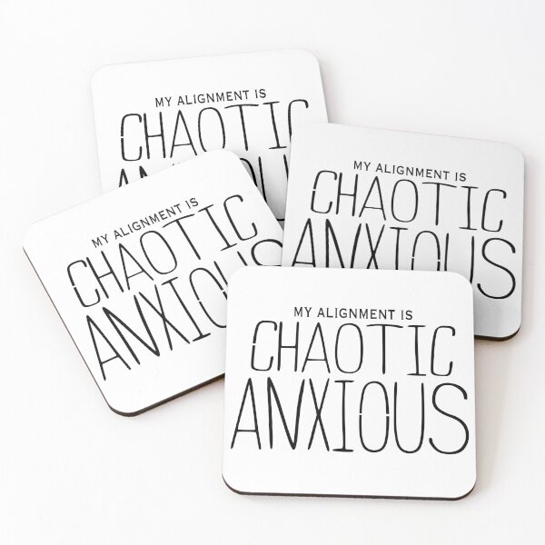 Item preview, My Alignment is Chaotic Anxious designed and sold by AceLlama.