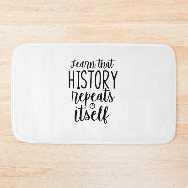 Item preview, Learn that history repeats itself designed and sold by phassystore.