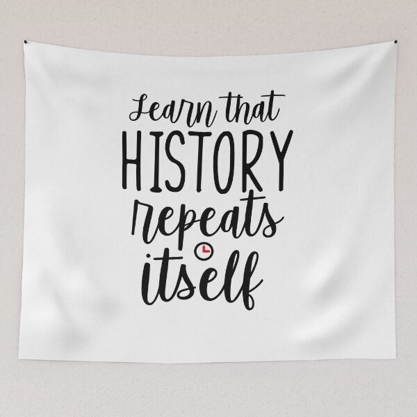 Item preview, Learn that history repeats itself designed and sold by phassystore.