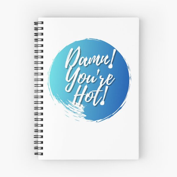 Item preview, Cool and Awesome Damn! You're Hot! Blue&Cyan 2nd Edition Design designed and sold by L-Tomax.