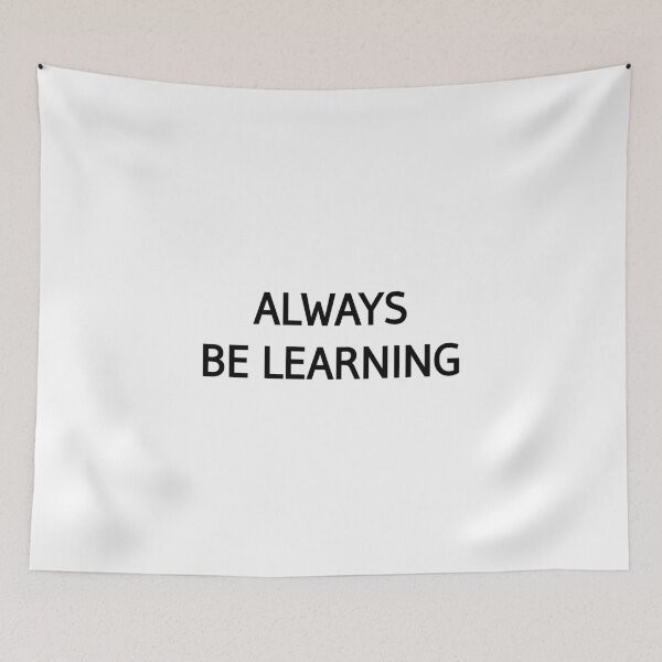 Item preview, Always be learning inspirational quotes designed and sold by Inspirationmotivation.