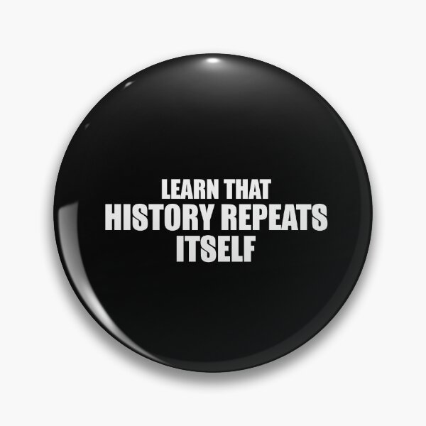 Item preview, Learn that history repeats itself designed and sold by phassystore.