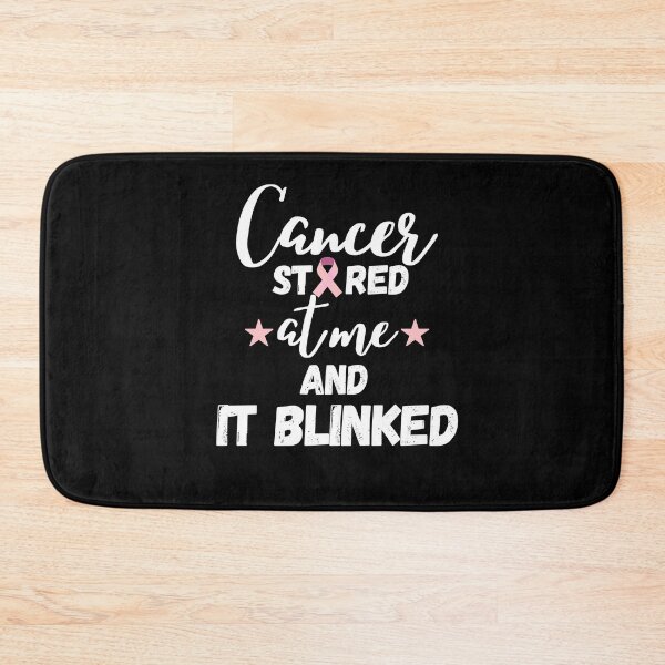 Item preview, Cancer Stared at Me and Blinked designed and sold by Achidesign.