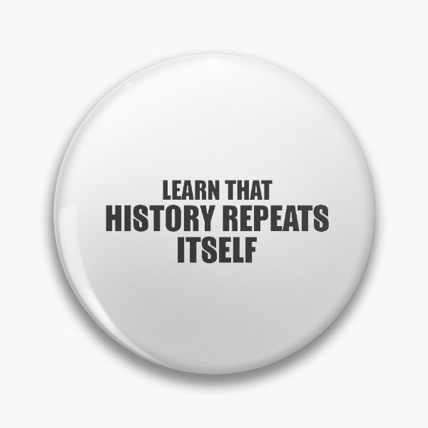 Item preview, Learn that history repeats itself designed and sold by phassystore.
