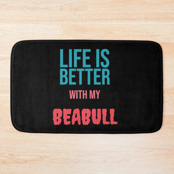 Item preview, Life is Better with my BEABULL designed and sold by amrmab.
