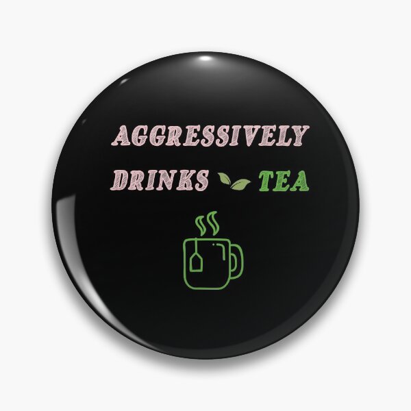Item preview, Aggressively Drinks Tea , Cute Gift For Tea Lovers designed and sold by awesomedraw.