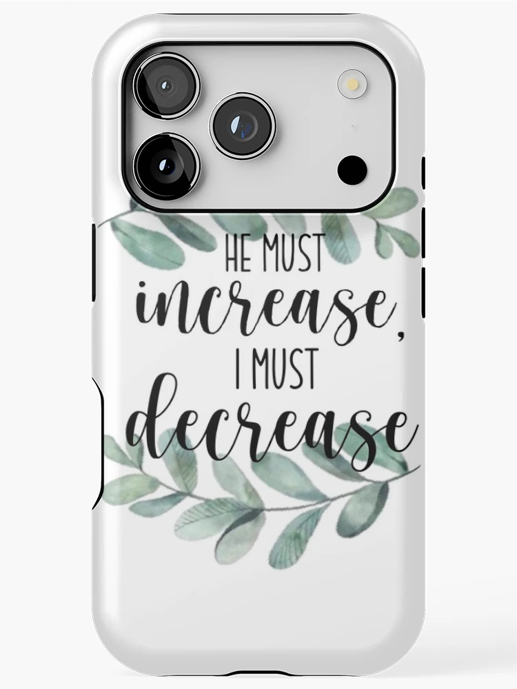 Thumbnail 1 of 4, iPhone Case, He must increase, I must decrease - John 3:30 designed and sold by Nicole Berardi.