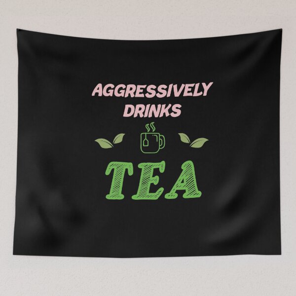 Item preview, Aggressively Drinks Tea , Cute Gift For Tea Lovers designed and sold by awesomedraw.