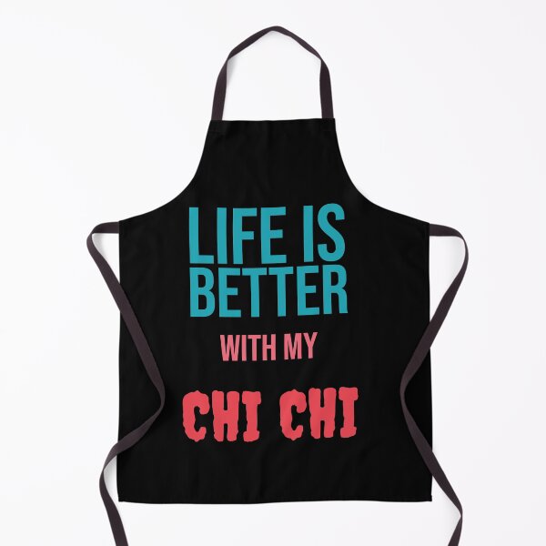 Item preview, Life is Better with my CHI CHI designed and sold by amrmab.