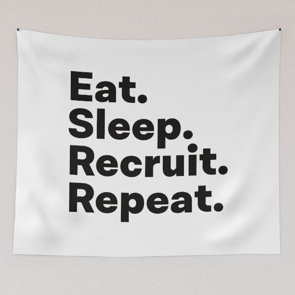 Item preview, Eat Sleep Recruit Repeat designed and sold by teesaurus.