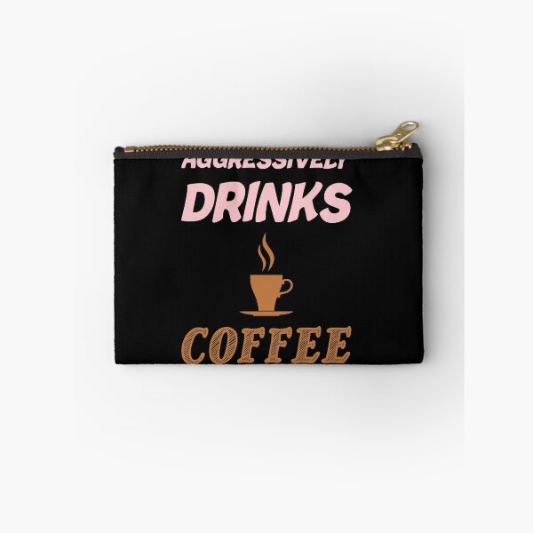 Item preview, Aggressively Drinks Coffee , Cute Gift For Coffee Lovers designed and sold by awesomedraw.
