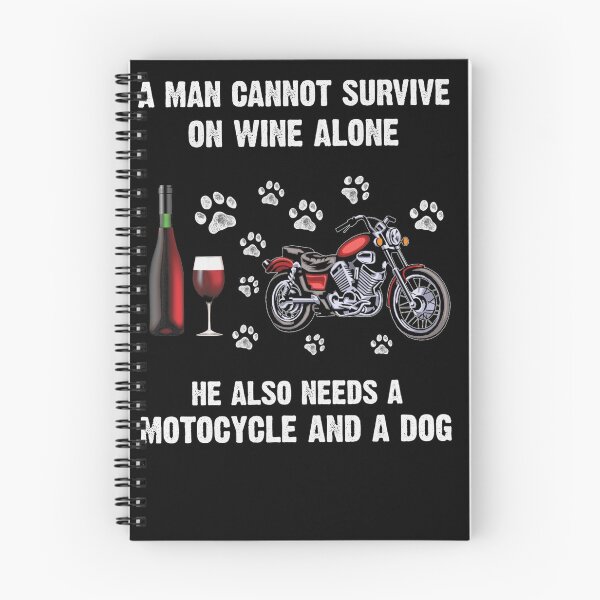 Item preview, A Man Cannot Survive On Wine Alone She Also Needs A Motorcycle And A Dog designed and sold by Madge-Simon-859.