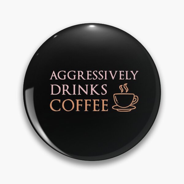 Item preview, Aggressively Drinks Coffee , Cute Gift For Coffee Lovers designed and sold by awesomedraw.