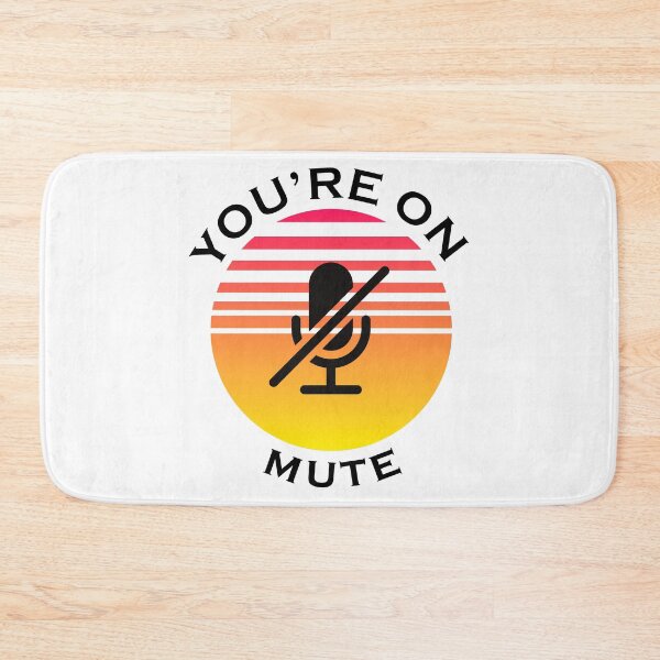 Item preview, You are on mute designed and sold by NickDsigns.