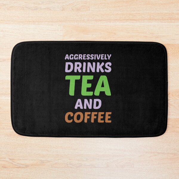 Item preview, Aggressively Drinks Tea And Coffee , Cute Gift For Tea And Coffee Lovers designed and sold by awesomedraw.