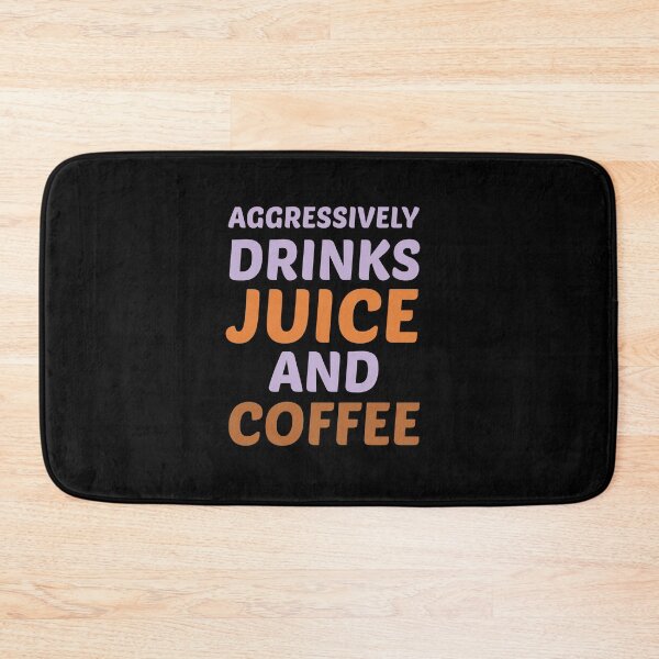 Item preview, Aggressively Drinks Juice And Coffee , Cute Gift For Juice And Coffee Lovers designed and sold by awesomedraw.
