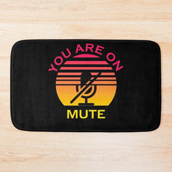 Item preview, You are on mute Black designed and sold by NickDsigns.