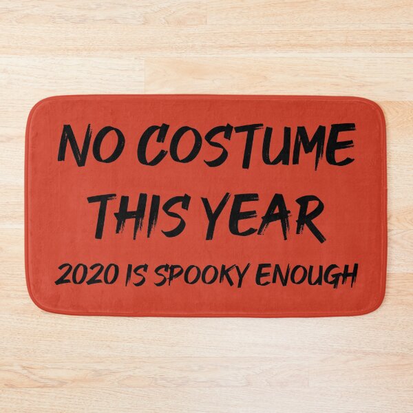Item preview, no costume this year 2020 is spooky enough - simple costume, last minute halloween costume designed and sold by LookFrog.