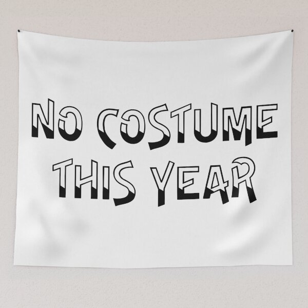 Item preview, No costume this year - last minute halloween costume, anti-costume designed and sold by LookFrog.
