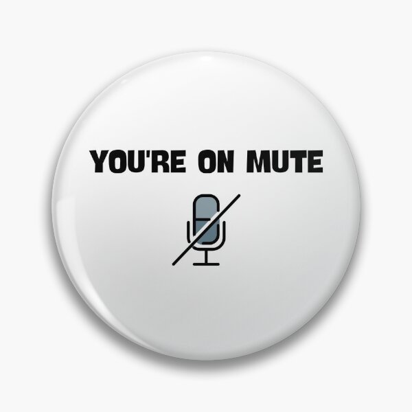Item preview, You are on mute saying designed and sold by NickDsigns.