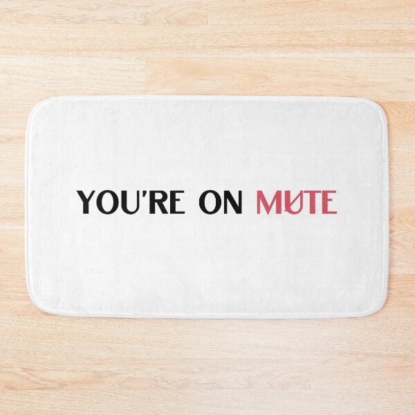 Item preview, You are on mute quote designed and sold by NickDsigns.