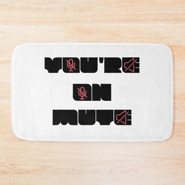 Item preview, You are on mute funny designed and sold by NickDsigns.