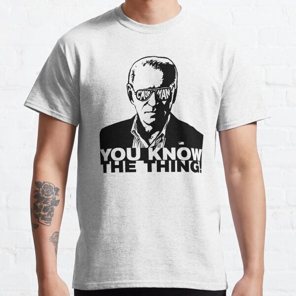 Biden CMon Man You Know The Thing WTFBrahh Classic T-Shirt