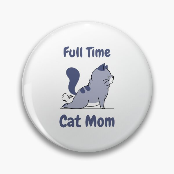 Item preview, Full Time Cat Mom designed and sold by OuDesigns.