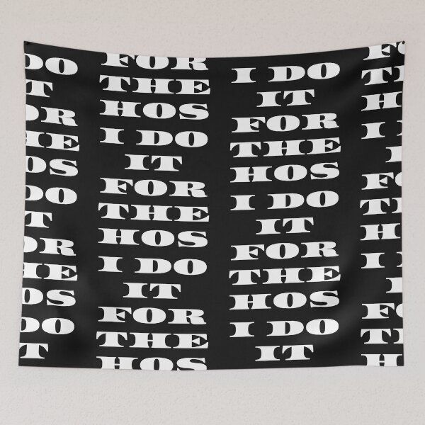 Item preview, I Do It For The Hos designed and sold by WorldPrintTees.