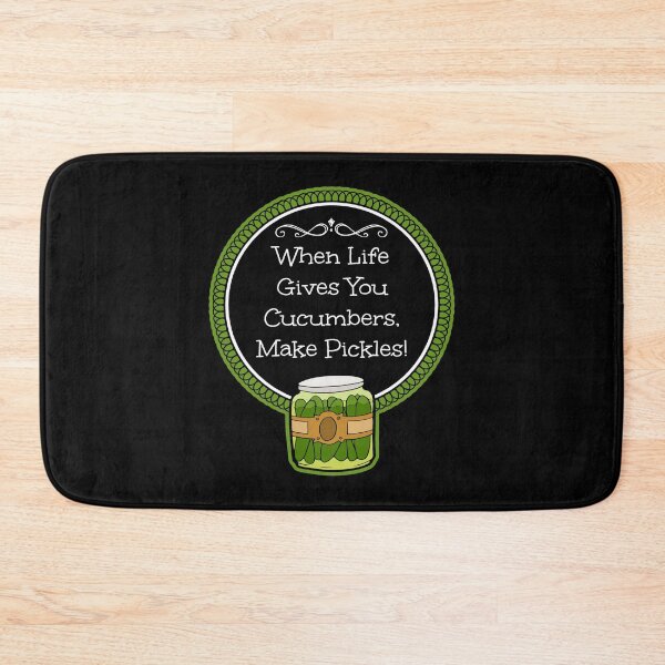 Item preview, When Life Gives You Pickles Make Cucumbers designed and sold by TheButtonCrew.