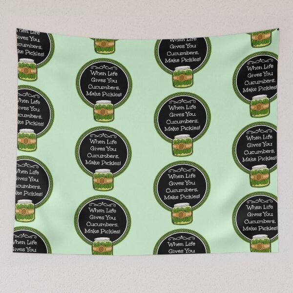 Item preview, When Life Gives You Pickles Make Cucumbers designed and sold by TheButtonCrew.