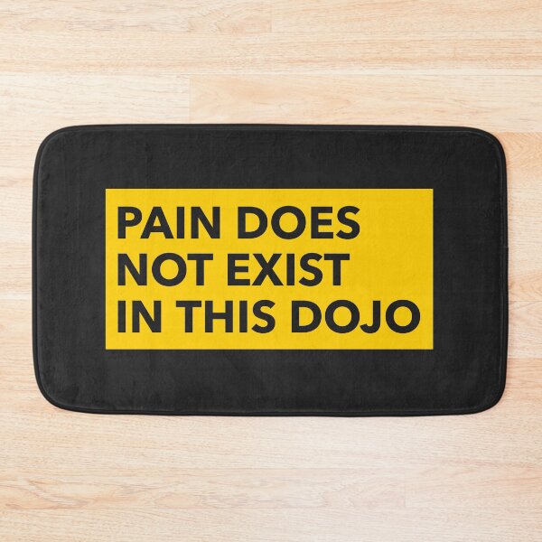 Item preview, Pain does not exist in this dojo. designed and sold by SilverFoxStore.