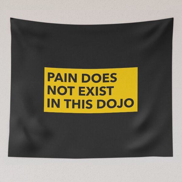 Item preview, Pain does not exist in this dojo. designed and sold by SilverFoxStore.