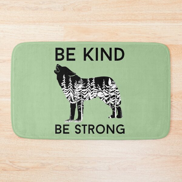 Item preview, Be Kind Be Strong Wolf Design for Nature Lovers designed and sold by Hopscotch Shop Designs.