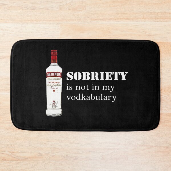 Item preview, Smirnoff Vodka Bottle Sobriety is Not in my Vodkabulary | Funny designed and sold by City Nite.