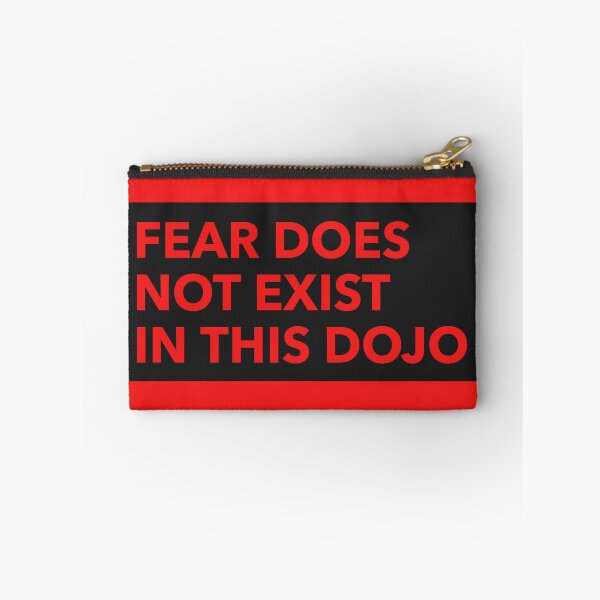 Item preview, Fear does not exist in this dojo. designed and sold by SilverFoxStore.