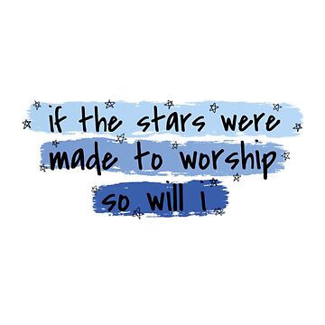 Artwork thumbnail, If the stars were made to worship so will I by Sunflowerdawn