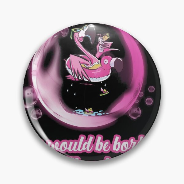 Item preview, Admit It Life Would Be Boring Without Me designed and sold by Madge-Simon-859.