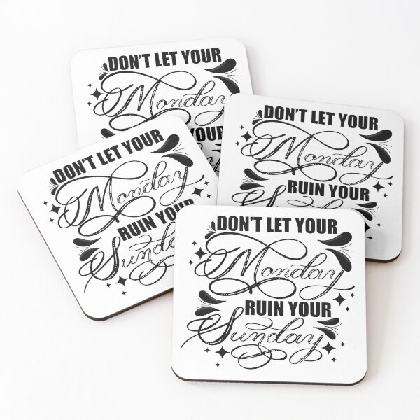 Item preview, Don’t Let Your Monday Ruin Your Sunday 1 designed and sold by Gsallicat.