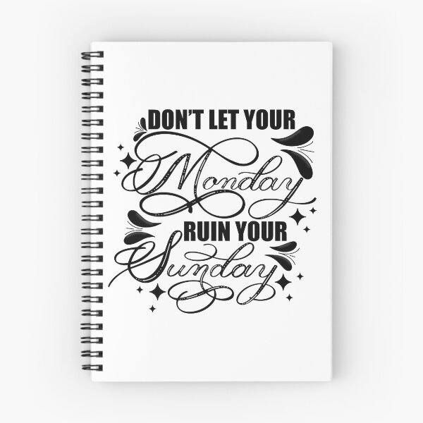 Item preview, Don’t Let Your Monday Ruin Your Sunday 1 designed and sold by Gsallicat.