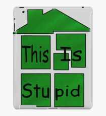 This is stupid iPad Case/Skin