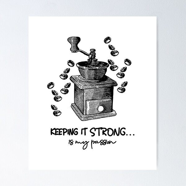 Item preview, KEEPING IT STRONG is my passion designed and sold by XpressoYourself.