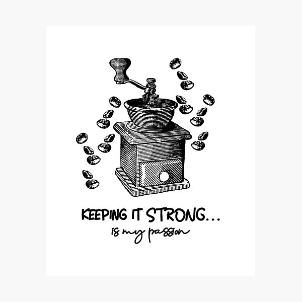 Item preview, KEEPING IT STRONG is my passion designed and sold by XpressoYourself.