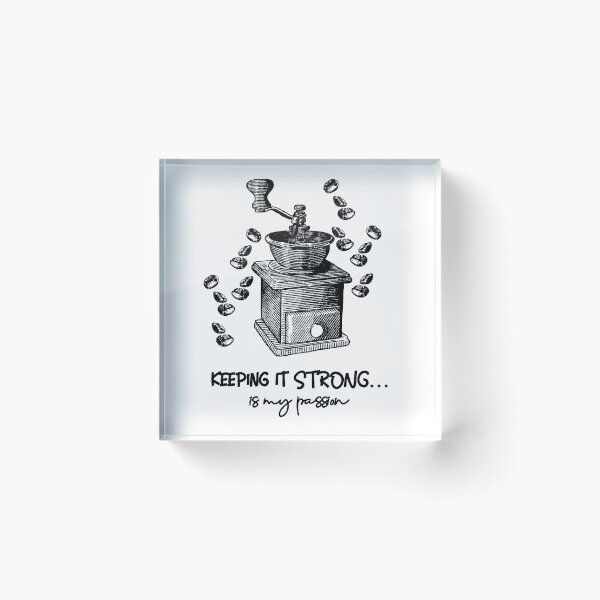Item preview, KEEPING IT STRONG is my passion designed and sold by XpressoYourself.