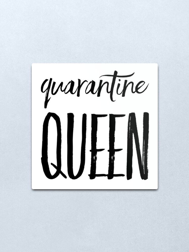 Quarantine Queen Birthday Queen Png 21st Birthday Quarantine Sweet Sixteen Shirt Black Queen Svg Birthday Squad Queen Crown Covid 2020 Metal Print By Cjctees Redbubble