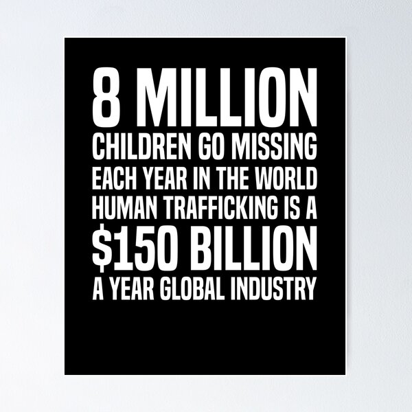 Item preview, 8 Million Children Go Missing Each Year End Child Trafficking Stop Human Trafficking designed and sold by CLohrenz.