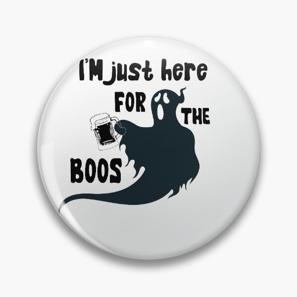 Item preview, I'M just here for the boos designed and sold by Achily.